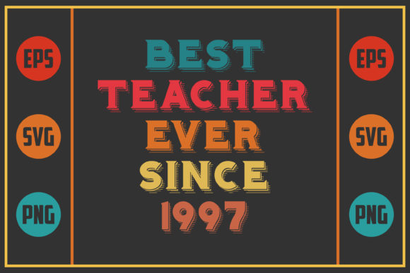 Best Teacher Ever Since 1997 Embroidery Design
