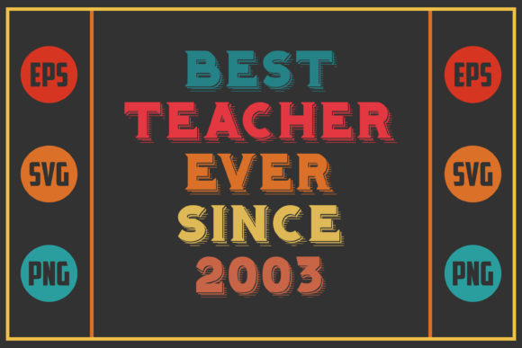Best Teacher Ever Since 2003: A Versatile Embroidery Design