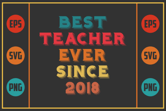 Best Teacher Ever Since 2018: A Versatile Embroidery Design