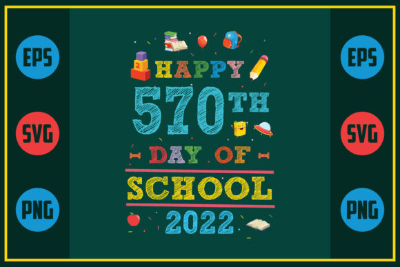 Celebrating Milestones: Happy 570th Day of School 2022