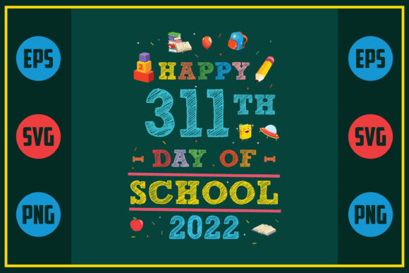 Happy 311th Day of School 2022: A Detailed Review